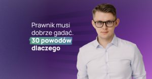 Prawnik musi dobrze gadać